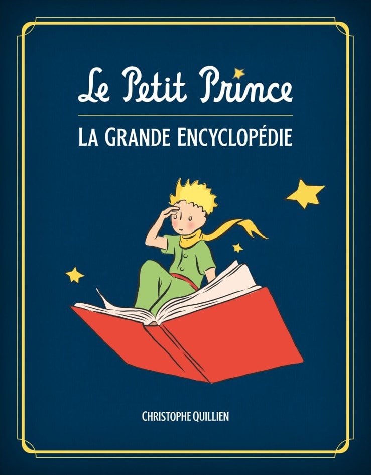 Book. “Le Petit Prince: La Grande Encyclopédie” - Passion News