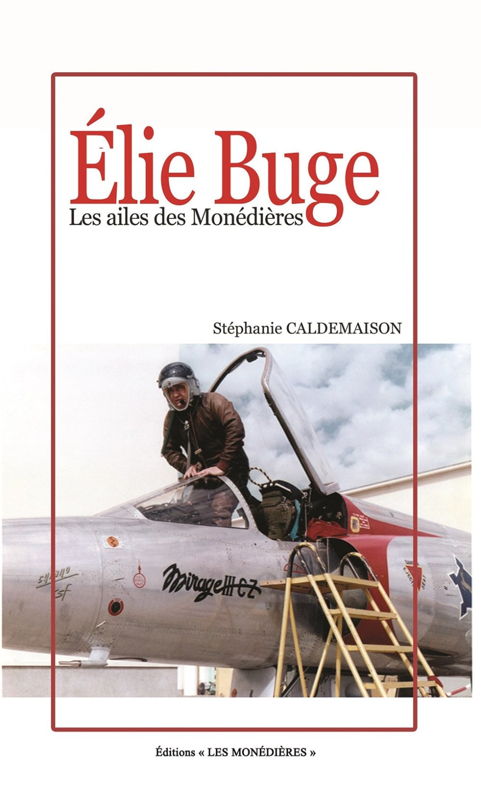 Elie Buge, Les ailes des Monédières