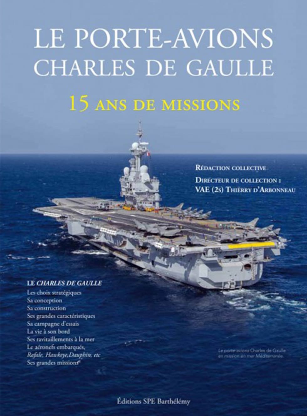 Le Porte-avions Charles de Gaulle : 15 ans de missions