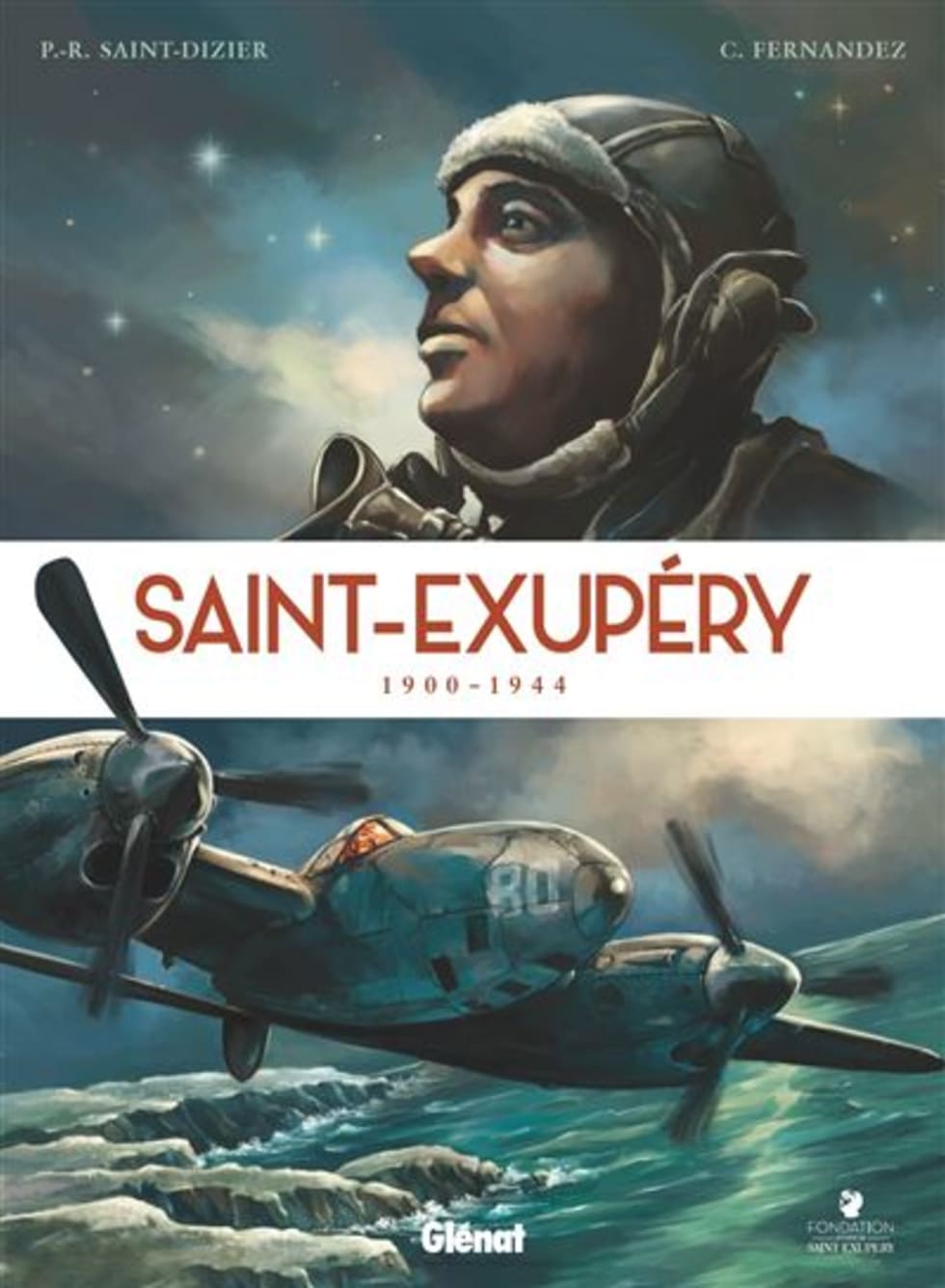 Saint-Exupéry, l’intégrale 1900-1944