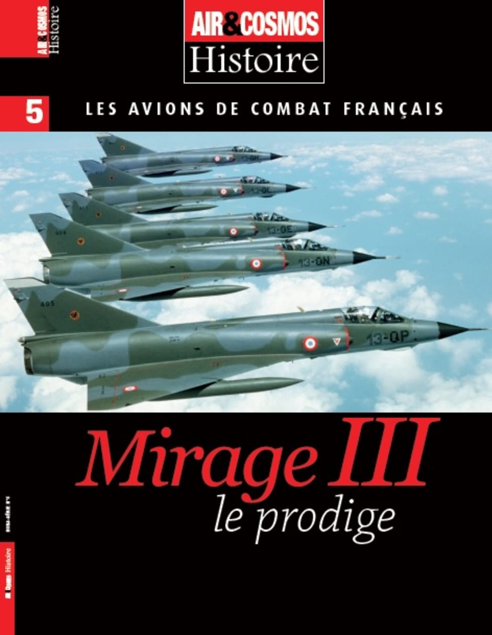 Air&Cosmos Hors Série Histoire Mirage III