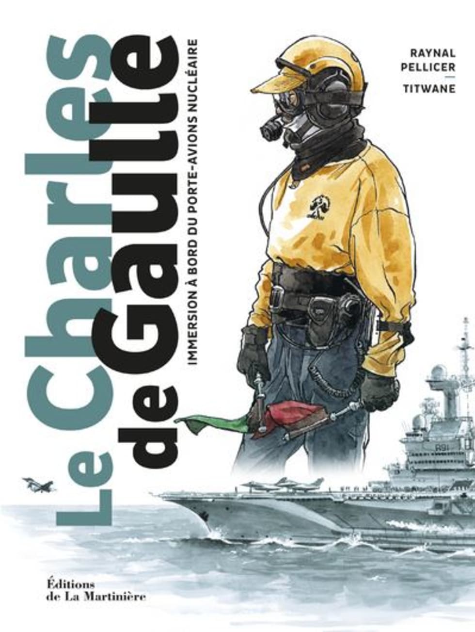 cover Comic book: "The Charles de Gaulle - Immersion on board the nuclear aircraft carrier